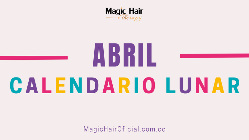 Calendario Lunar Abril 2025 | Magic Hair